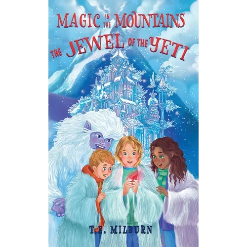 Magic in the Mountains: The Jewel of the Yeti