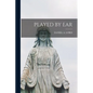 Played by Ear