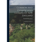Common And Conspicuous Lichens Of New England: A Fieldbook For Beginners