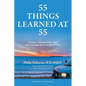 55 Things Learned at 55: My Journey Through Work-related Post-Traumatic Stress Disorder (PTSD)