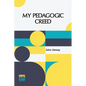 My Pedagogic Creed