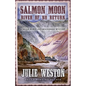 Salmon Moon: River of No Return
