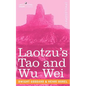 Laotzu's Tao and Wu Wei