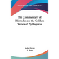 The Commentary of Hierocles on the Golden Verses of Pythagoras