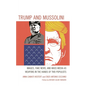 Trump and Mussolini: Images, Fake News, and Mass Media as Weapons in the Hands of Two Populists