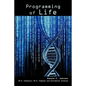 Programming of Life