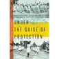 Under the Guise of Protection: Eugenics and Wayward Girls in Twentieth-Century Virginia