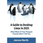 A Guide to Desktop Linux in 2025