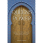 Queens of Power: Discover the Hidden Legends of Muslim Female Rulers Who Shaped Islamic Empires