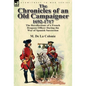The Chronicles of an Old Campaigner 1692-1717: The Recollections of a French Dragoon Officer During the War of Spanish Succession