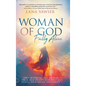 Woman of God, Fully Alive: Your Prophetic Call to Hear from Heaven, Live Fearlessly, and Fulfill Your Divine Assignment