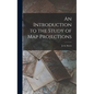 An Introduction to the Study of Map Projections
