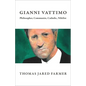 Gianni Vattimo: Philosopher, Communist, Catholic, Nihilist