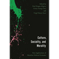 Culture, Sociality, and Morality: New Applications of Mainline Political Economy