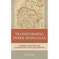 Transforming Inner Mongolia: Commerce, Migration, and Colonization on the Qing Frontier