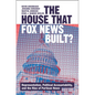The House that Fox News Built?