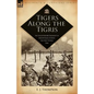 Tigers Along the Tigris: The Leicestershire Regiment in Mesopotamia During the First World War
