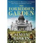 The Forbidden Garden: The Botanists of Besieged Leningrad and Their Impossible Choice