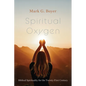 Spiritual Oxygen: Biblical Spirituality for the Twenty-First Century