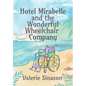Hotel Mirabelle and the Wonderful Wheelchair Company