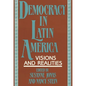 Democracy in Latin America: Visions and Realities