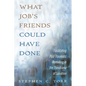 What Job's Friends Could Have Done: Facilitating Post-Traumatic Remaking in the Theodrama of Salvation