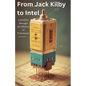 From Jack Kilby to Intel: A Journey through the History of Transistors