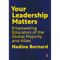 Your Leadership Matters: Empowering Educators of the Global Majority and Allies