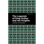 The Legends of King Arthur and His Knights