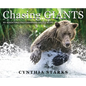 Chasing Giants: My Adventures Photographing Grizzly Bears - Volume One