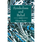 Symbolism and Belief