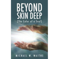 Beyond Skin Deep: (The Color of a Soul)