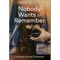 Nobody Wants to Remember