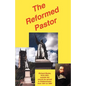 The Reformed Pastor