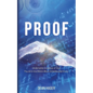 Proof: Undeniable Evidence of God Found in the Bible's Most Unbelievable Story