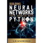 Building Neural Networks from Scratch with Python