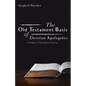 The Old Testament Basis of Christian Apologetics: A Biblical-Theological Survey