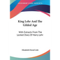 King Lehr And The Gilded Age: With Extracts From The Locked Diary Of Harry Lehr