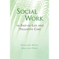 Social Work in End-Of-Life and Palliative Care