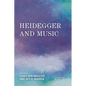 Heidegger and Music