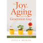 The Joy of Aging and the Generation Gap: Through the Lens of Someone 85