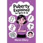 Puberty Explained for Girls 8-12: A Kind, Honest Guide to Growing Up and Taking Care of You