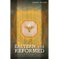 Eastern and Reformed: A Theological Enquiry Into the Doctrine of Atonement and the Holy Spirit of the Mar Thoma Syrian Church