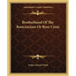 Brotherhood of the Rosicrucians or Rosy Cross