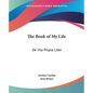 The Book of My Life: De Vita Propia Liber
