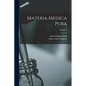 Materia Medica Pura; Volume 1