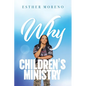 Why CHILDREN'S MINISTRY