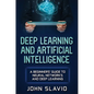 Deep Learning and Artificial Intelligence: A Beginners' Guide to Neural Networks and Deep Learning