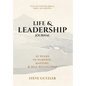 Life & Leadership Journal: 52 Weeks of Purpose, Mastery, & Self-Reflection