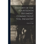 History of the Fourteenth Regiment, Connecticut Vol. Infantry